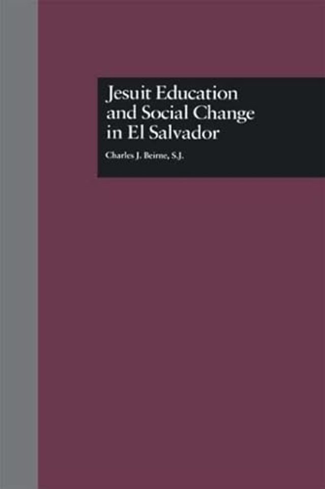 Jesuit Education and Social Change in El Salvador
