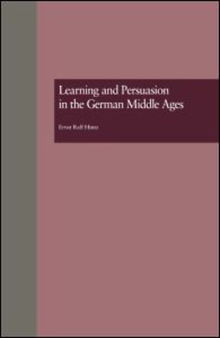 Learning and Persuasion in the German Middle Ages