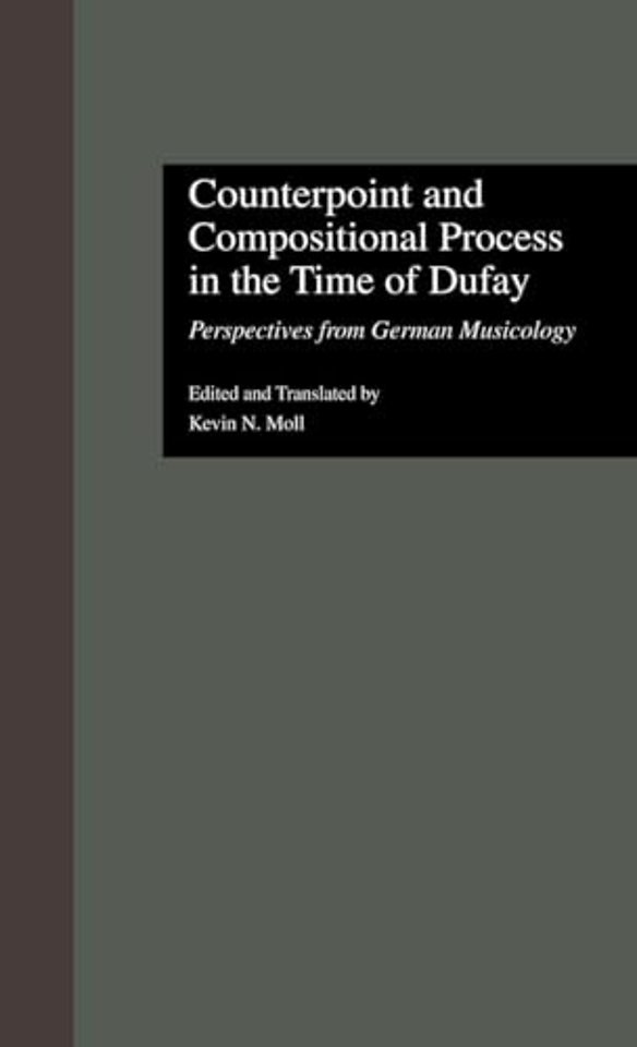 Counterpoint and Compositional Process in the Time of Dufay