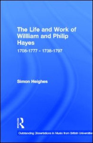 Life and Work of William and Philip Hayes