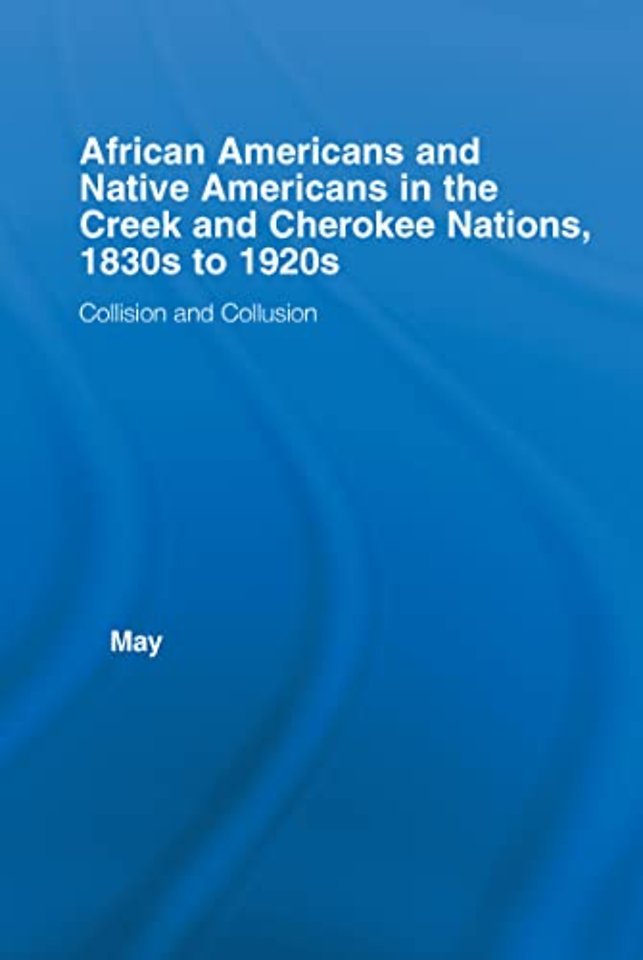 African Americans and Native Americans in the Cherokee and Creek Nations, 1830s-1920s