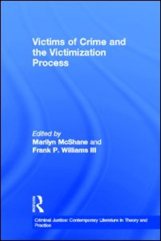 Victims of Crime and the Victimization Process