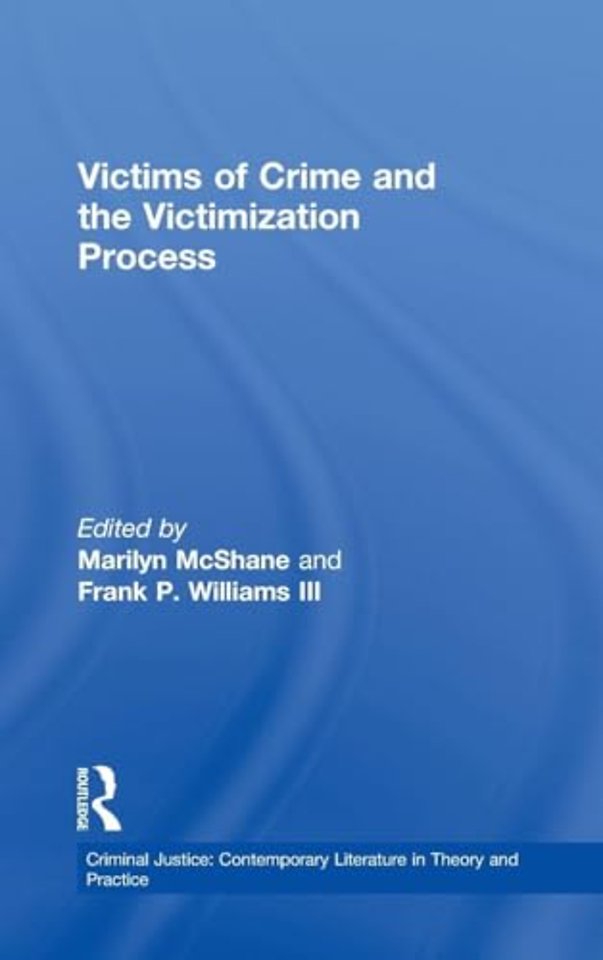 Victims of Crime and the Victimization Process