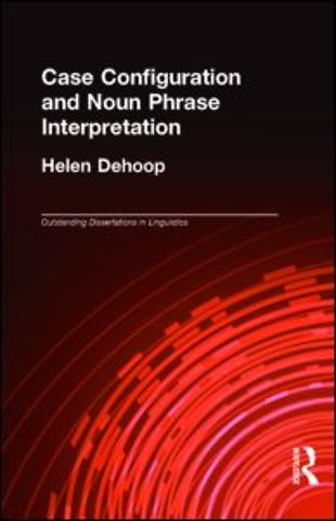 Case Configuration and Noun Phrase Interpretation