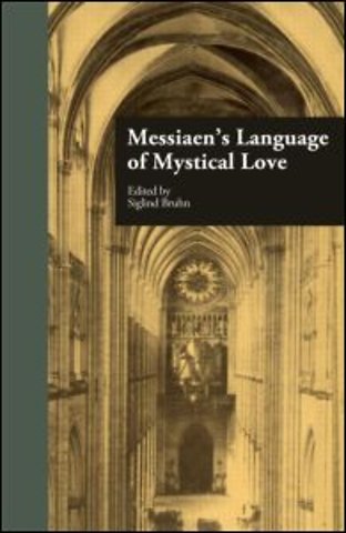 Messiaen's Language of Mystical Love