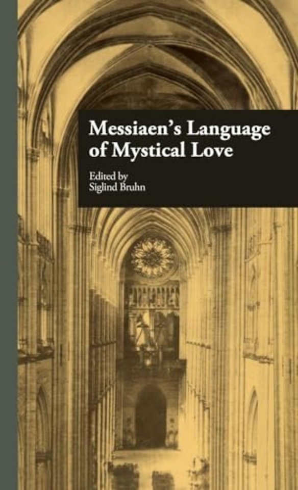 Messiaen's Language of Mystical Love