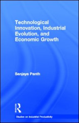 Technological Innovation, Industrial Evolution, and Economic Growth