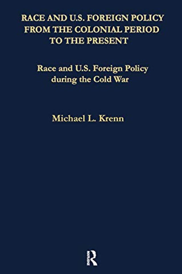 Race and U.S. Foreign Policy During the Cold War