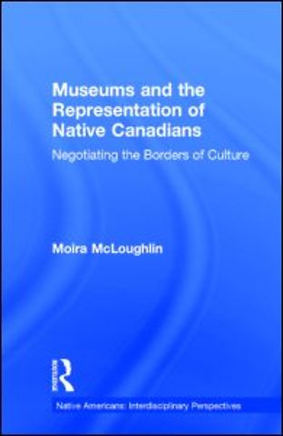 Museums and the Representation of Native Canadians