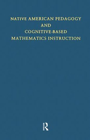 Native American Pedagogy and Cognitive-Based Mathematics Instruction