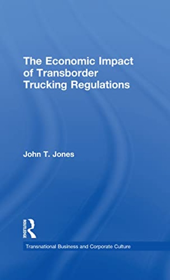 Economic Impact of Transborder Trucking Regulations