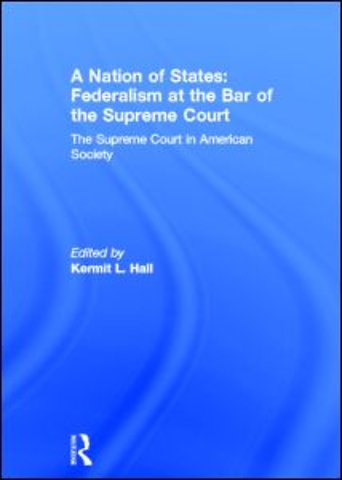 Nation of States: Federalism at the Bar of the Supreme Court