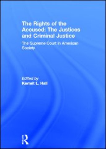 Rights of the Accused: The Justices and Criminal Justice