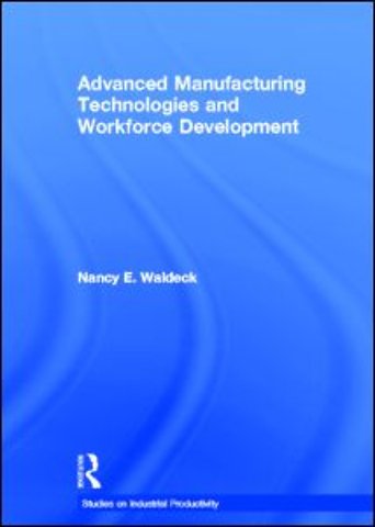 Advanced Manufacturing Technologies and Workforce Development