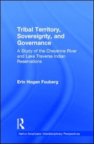 Tribal Territory, Sovereignty, and Governance
