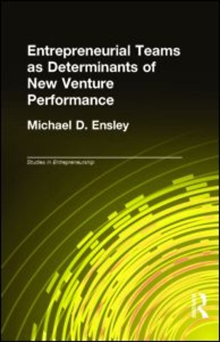 Entrepreneurial Teams as Determinants of of New Venture Performance