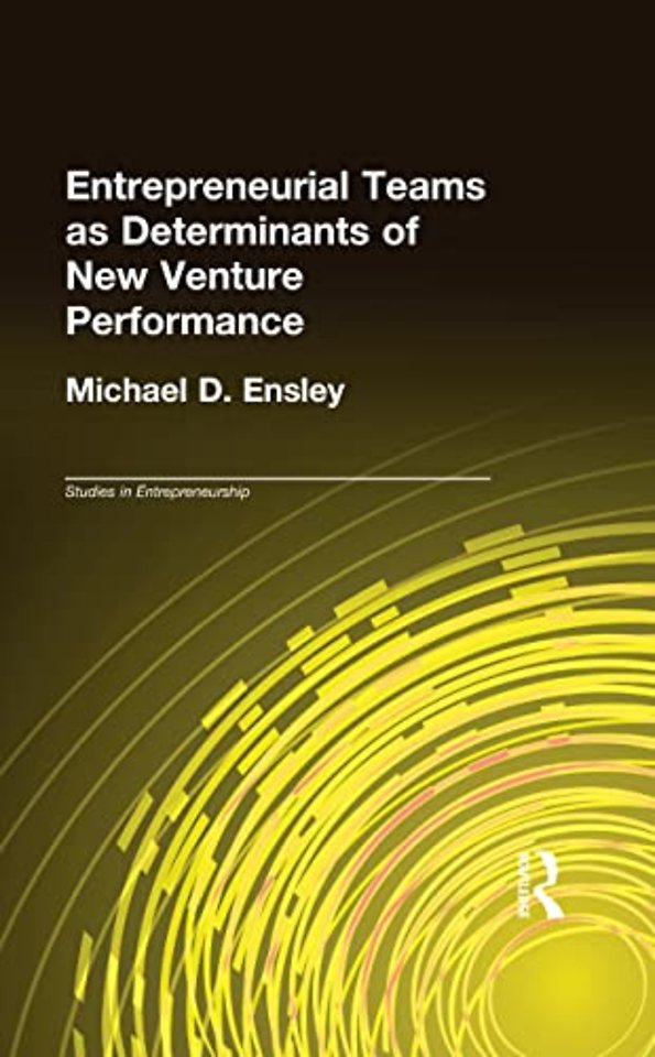 Entrepreneurial Teams as Determinants of of New Venture Performance