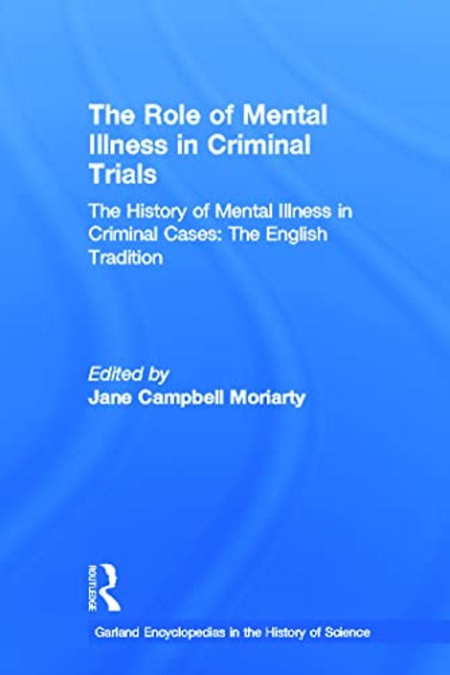 Role of Mental Illness in Criminal Trials: Insanity & Mental Incompetence