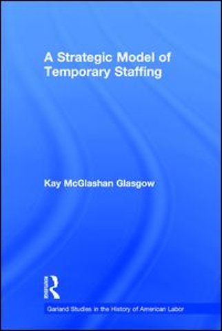 Strategic Model of Temporary Staffing