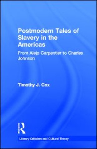 Postmodern Tales of Slavery in the Americas