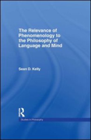 Relevance of Phenomenology to the Philosophy of Language and Mind
