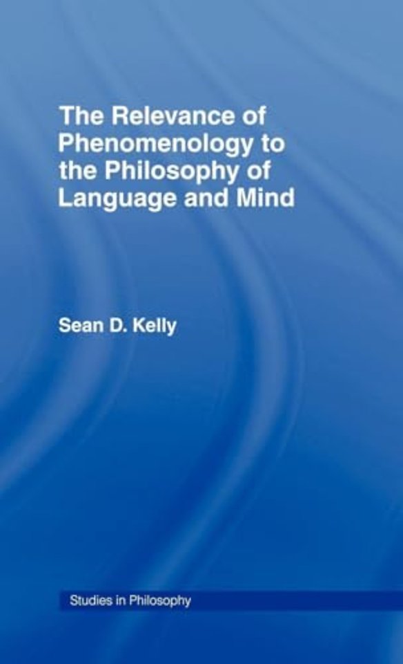 Relevance of Phenomenology to the Philosophy of Language and Mind