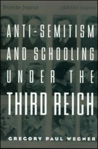 Anti-Semitism and Schooling Under the Third Reich