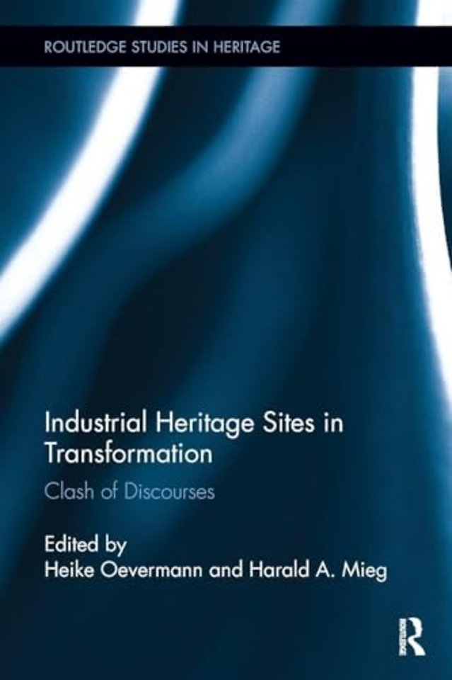 Industrial Heritage Sites in Transformation