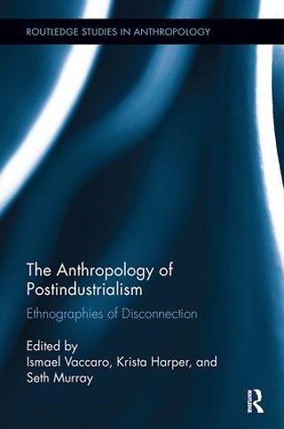 Anthropology of Postindustrialism
