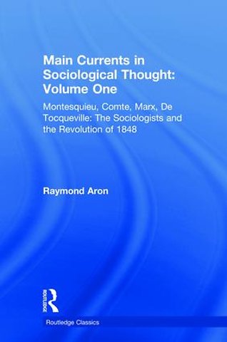 Main Currents in Sociological Thought: Volume One