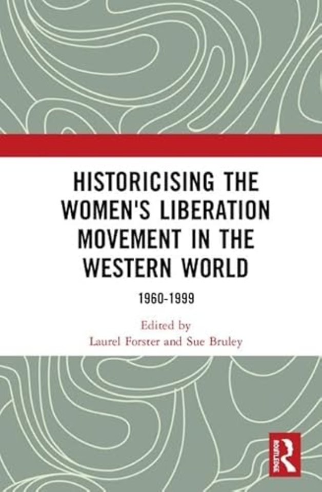 Historicising the Women's Liberation Movement in the Western World