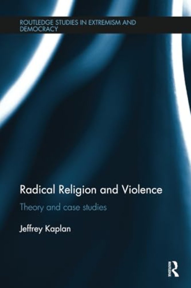 Radical Religion and Violence