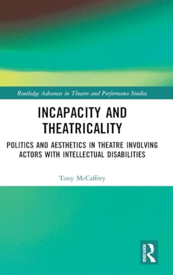 Incapacity and Theatricality
