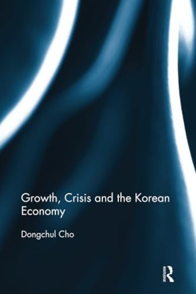 Growth, Crisis and the Korean Economy