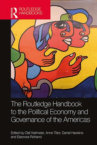 Routledge Handbook to the Political Economy and Governance of the Americas