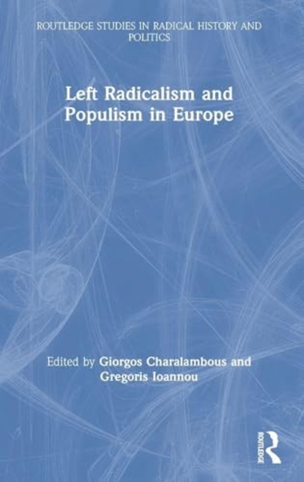 Left Radicalism and Populism in Europe