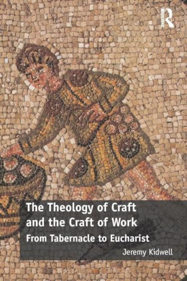 Theology of Craft and the Craft of Work