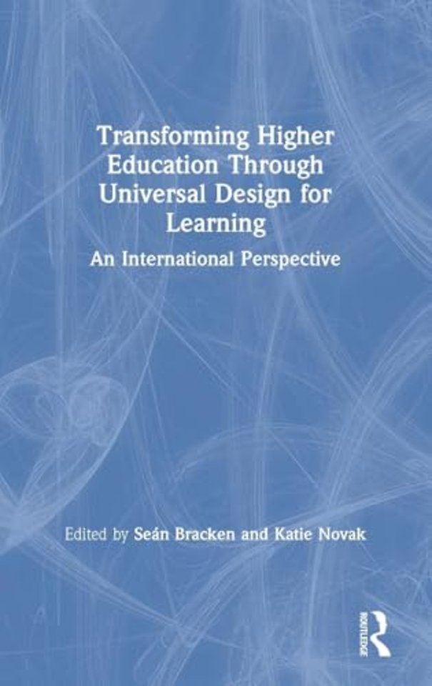 Transforming Higher Education Through Universal Design for Learning