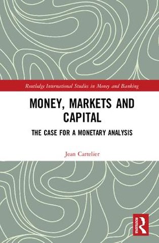 Money, Markets and Capital
