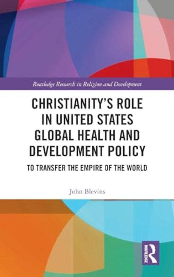 Christianity’s Role in United States Global Health and Development Policy