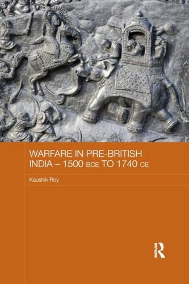 Warfare in Pre-British India - 1500BCE to 1740CE