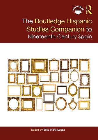 Routledge Hispanic Studies Companion to Nineteenth-Century Spain