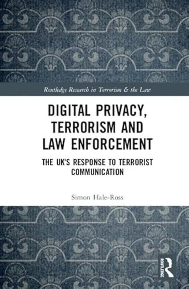 Digital Privacy, Terrorism and Law Enforcement