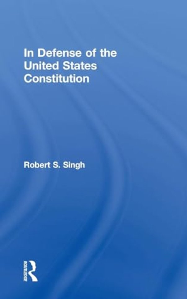 In Defense of the United States Constitution
