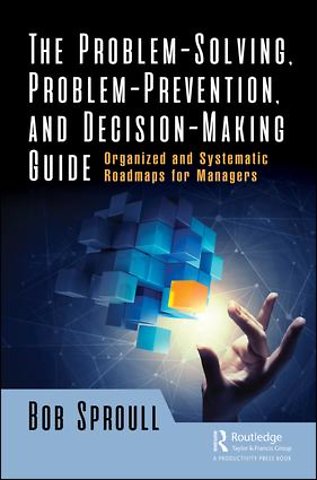 Problem-Solving, Problem-Prevention, and Decision-Making Guide