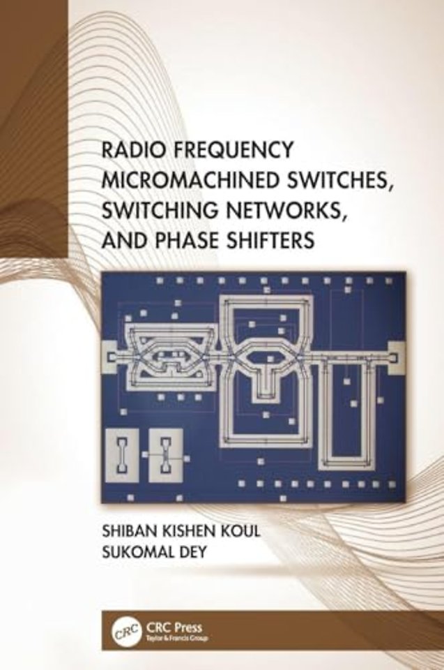 Radio Frequency Micromachined Switches, Switching Networks, and Phase Shifters