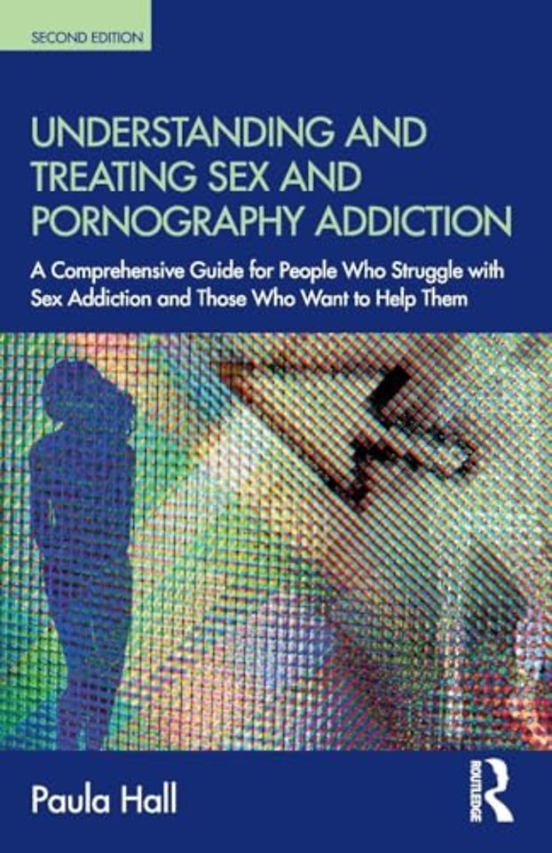 Understanding and Treating Sex and Pornography Addiction
