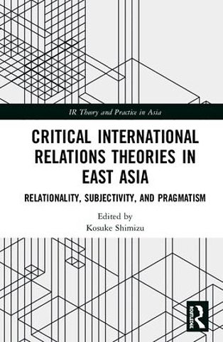 Critical International Relations Theories in East Asia