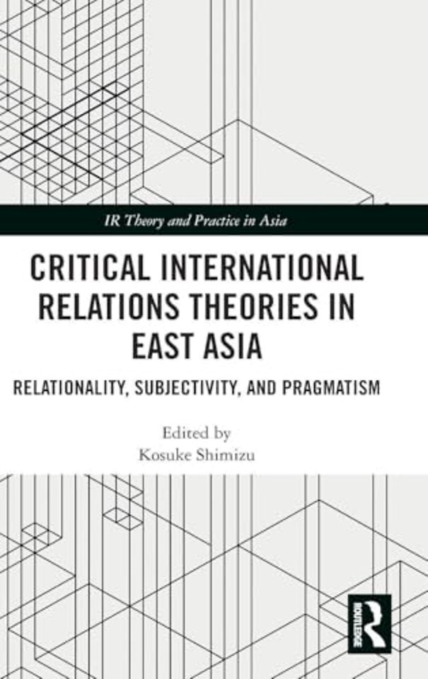 Critical International Relations Theories in East Asia