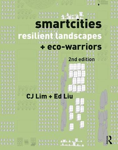 Smartcities, Resilient Landscapes and Eco-Warriors